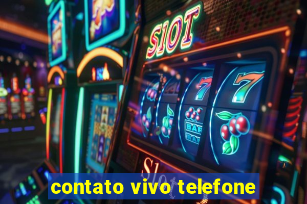 contato vivo telefone